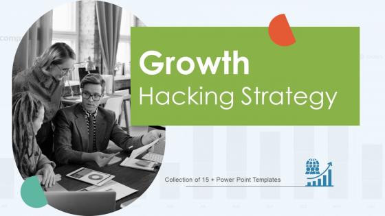 Growth Hacking Strategy Powerpoint Ppt Template Bundles