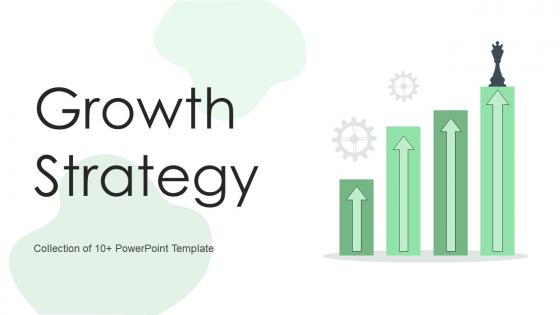 Growth Strategy Powerpoint Ppt Template Bundles