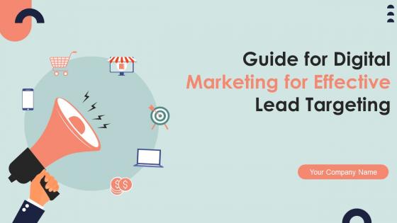 Guide For Digital Marketing For Effective Lead Targeting Powerpoint Presentation Slides