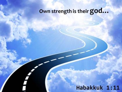 Habakkuk 1 11 whose own strength powerpoint church sermon