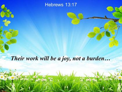 Hebrews 13 17 there work will be a joy powerpoint church sermon