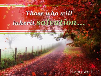 Hebrews 1 14 those who will inherit salvation powerpoint church sermon