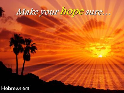 Hebrews 6 11 make your hope sure powerpoint church sermon