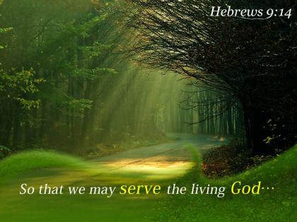 Hebrews 9 14 so that we may serve powerpoint church sermon