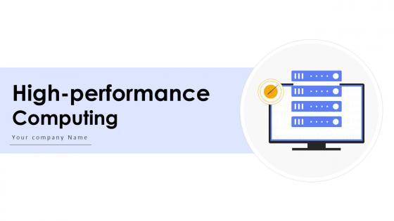 High Performance Computing Powerpoint Presentation Slides