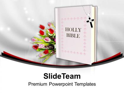 Holy bible with flowers celebration powerpoint templates ppt backgrounds for slides 0113