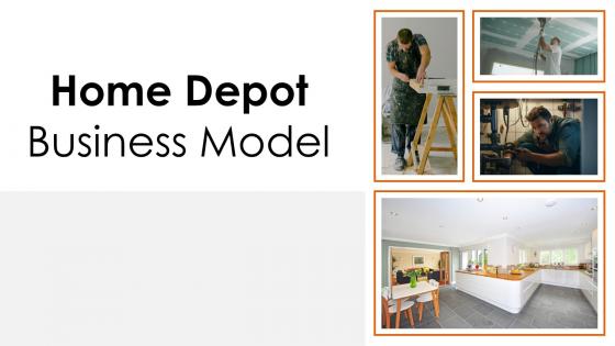 Home Depot Business Model Powerpoint PPT Template Bundles Biz Model MM