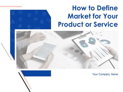 How to define market for your product or service powerpoint presentation slides