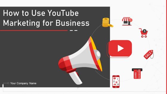 How to use youtube marketing for business powerpoint presentation slides