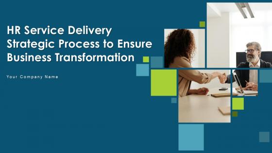 HR Service Delivery Strategic Process To Ensure Business Transformation Powerpoint Presentation Slides