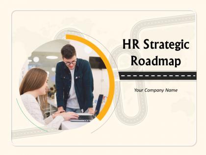 HR Strategic Roadmap Powerpoint Presentation Slides