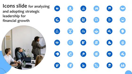 Icons Slide For Analyzing And Adopting Strategic Leadership For Financial Growth Strategy SS V