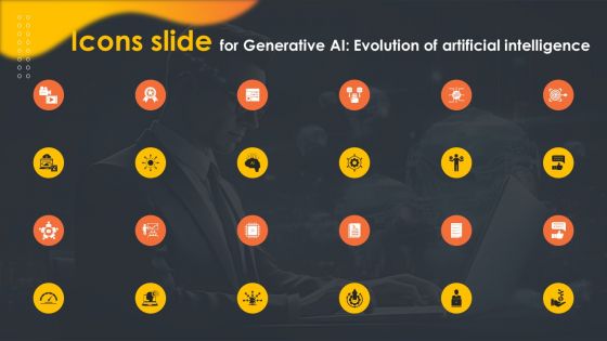 Icons Slide For Generative Ai Evolution Of Artificial Intelligence AI SS