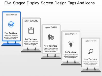 Ij five staged display screen design tags and icons powerpoint template