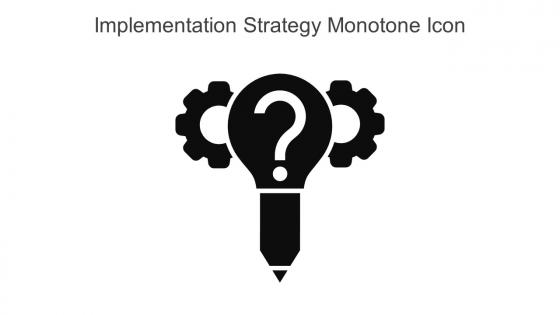 Implementation Strategy Monotone Icon In Powerpoint Pptx Png And Editable Eps Format