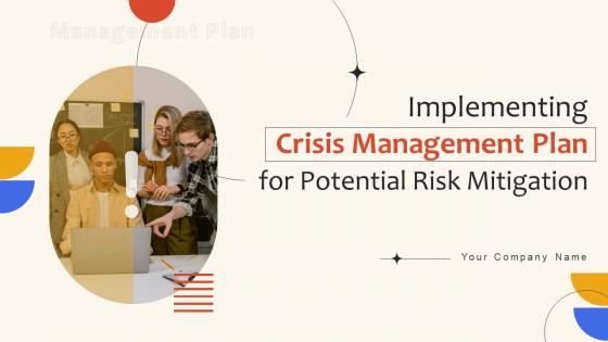 Implementing Crisis Management Plan For Potential Risk Mitigation DTE CD