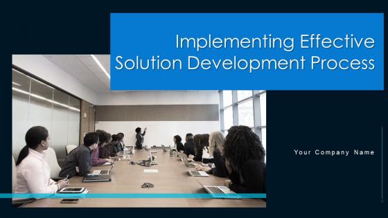 Implementing effective solution development process powerpoint presentation slides