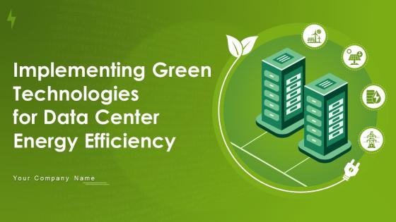 Implementing Green Technologies For Data Center Energy Efficiency Sustainability CD