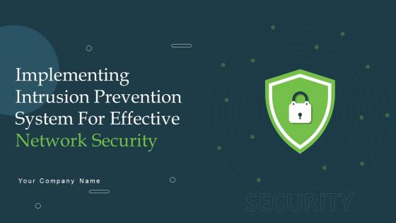 Implementing Intrusion Prevention System For Effective Network Security Cybersecurity CD