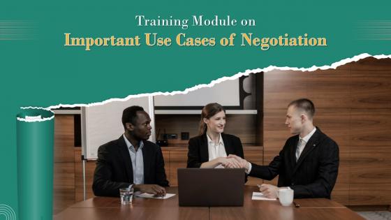 Important Use Cases Of Negotiation Training Ppt