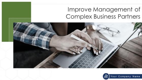 Improve management of complex business partners powerpoint presentation slides