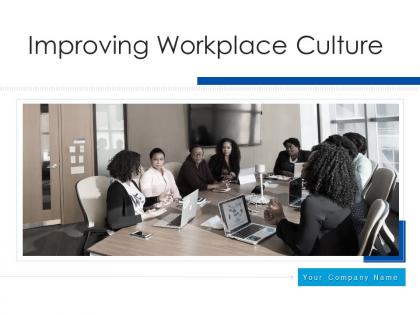 Improving workplace culture powerpoint presentation slides