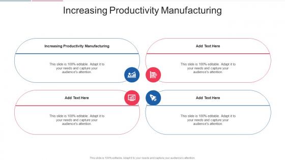 Increasing Productivity Manufacturing In Powerpoint And Google Slides Cpb