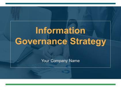 Information Governance Strategy Powerpoint Presentation Slides