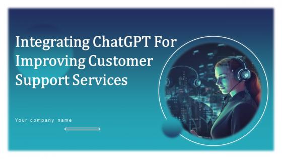 Integrating ChatGPT For Improving Customer Support Services ChatGPT CD