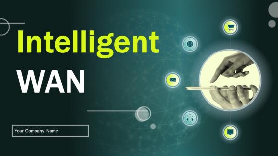 Intelligent WAN Powerpoint Presentation Slides