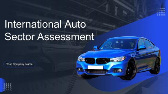 International Auto Sector Assessment Powerpoint Presentation Slides