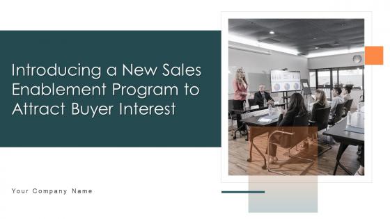 Introducing a new sales enablement program to attract buyer interest complete deck