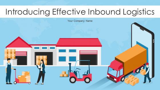 Introducing Effective Inbound Logistics Powerpoint Presentation Slides