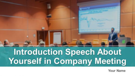 Introduction Speech About Yourself In Company Meeting Powerpoint Presentation Slides