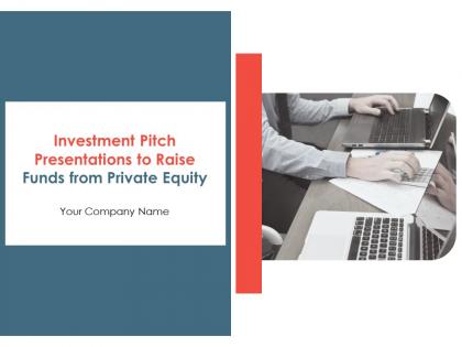 Investment pitch presentations to raise funds from private equity complete deck