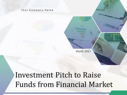 Investment pitch to raise funds from financial market powerpoint presentation slides