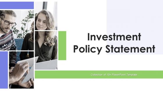 Investment Policy Statement Powerpoint Ppt Template Bundles