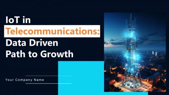 IoT In Telecommunications Data Driven Path To Growth Powerpoint Presentation Slides IoT CD