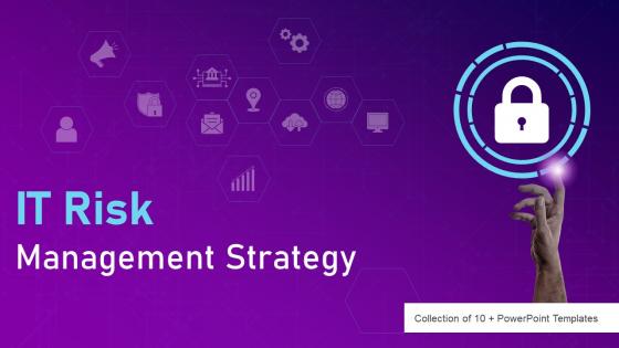 IT Risk Management Strategy Powerpoint Ppt Template Bundles