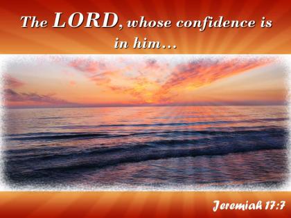 Jeremiah 17 7 the lord whose confidence is in powerpoint church sermon