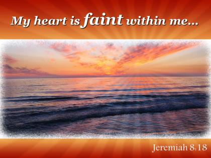 Jeremiah 8 18 my heart is faint within me powerpoint church sermon