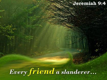 Jeremiah 9 4 every friend a slanderer powerpoint church sermon