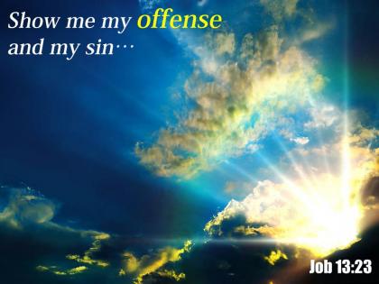 Job 13 23 show me my offense powerpoint church sermon