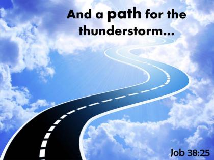 Job 38 25 and a path for the thunderstorm powerpoint church sermon