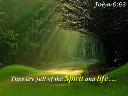 John 6 63 they are full of the spirit powerpoint church sermon