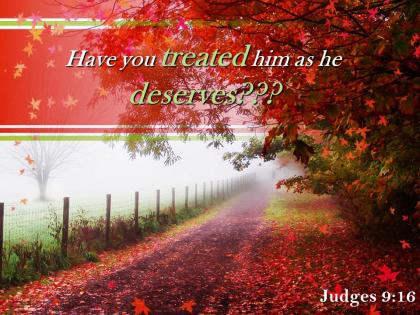 Judges 9 16 you treated him as he deserves powerpoint church sermon