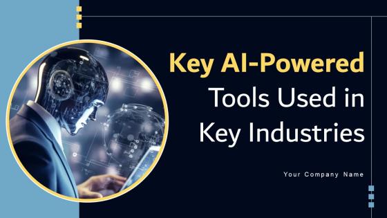 Key AI Powered Tools Used In Key Industries Powerpoint Presentation Slides AI SS V