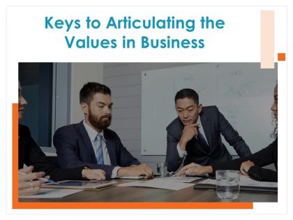 Keys to articulating the values in business powerpoint presentation slides