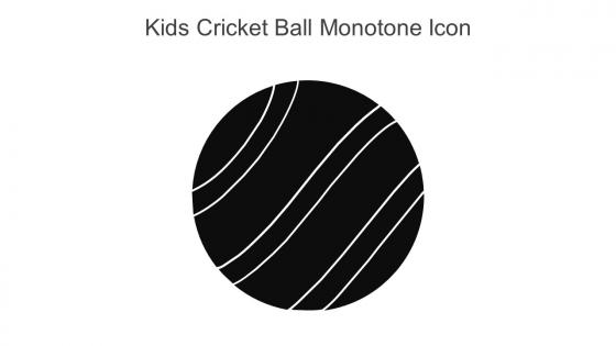 Kids Cricket Ball Monotone Icon In Powerpoint Pptx Png And Editable Eps Format