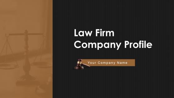 Law Firm Company Profile Powerpoint Presentation Slides